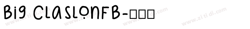 Big ClaslonFB字体转换